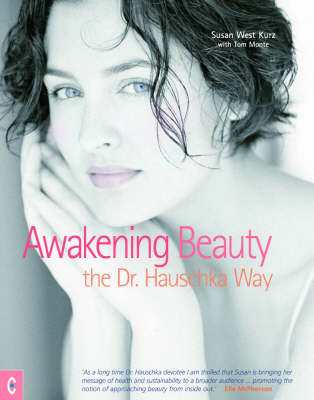 Image for <B>Awakening Beauty </B><I> The Dr. Hauschka Way</I>