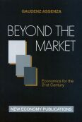 Image for <B>Beyond the Market </B><I> Economics for the 21st Century</I>