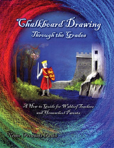 Image for <B>Chalkboard Drawing Through the Grades </B><I> A How-to Guide for Waldorf Teachers and Homeschool Parents</I>