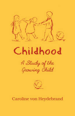Image for <B>Childhood </B><I> A Study of the Growing Child</I>