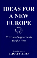 Image for <B>Ideas for a New Europe </B><I> Crisis and Opportunity for the West</I>