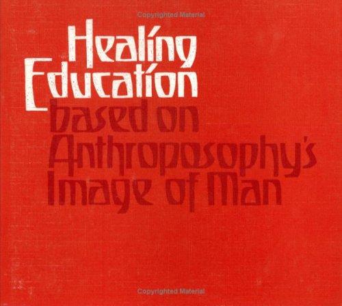 Image for <B>Healing Education based on Anthroposophy's Image of Man </B><I> </I>