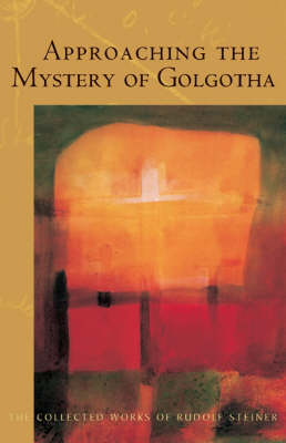 Image for <B>Approaching the Mystery of Golgotha </B><I> </I>