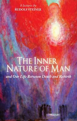 Image for <B>Inner Nature of Man </B><I> And Our Life Between Death and Rebirth</I>