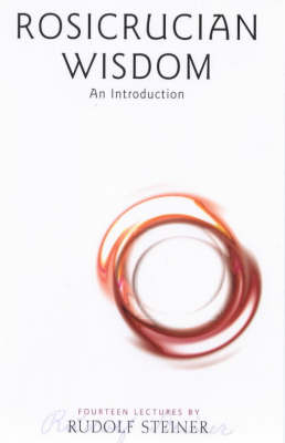 Image for <B>Rosicrucian Wisdom </B><I> An Introduction</I>
