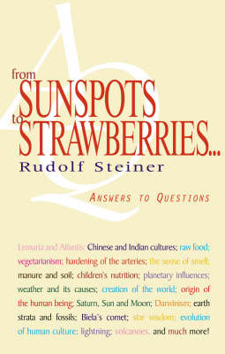 Image for <B>From Sunspots to Strawberries... </B><I> Answers to Questions</I>