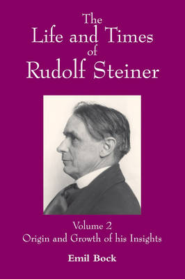 Image for <B>Life and Times of Rudolf Steiner Vol 2 </B><I> </I>