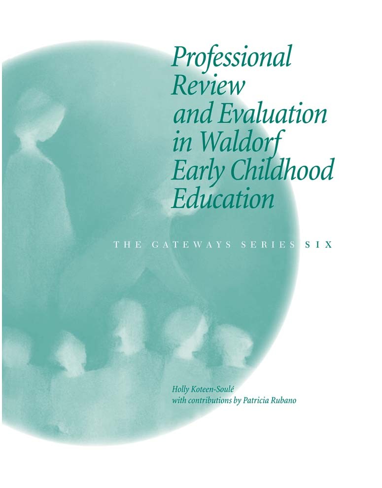 Image for <B>Professional Review and Evaluation in Waldorf Early Childhood Education </B><I> The Gateways Series - Volume Six</I>