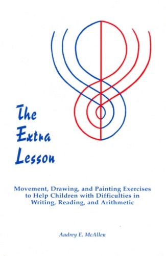 Image for <B>Extra Lesson, The </B><I> Movement, Drawing and Painting Exercises to help Children with difficulties in Writing, Reading and Arithmetic</I>