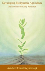 <B>Developing Biodynamic Agriculture </B><I> Reflections on Early Research</I> Image for <B>Developing Biodynamic Agriculture </B><I> Reflections on Early Research</I>