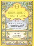 Image for <B>Nourishing Traditions </B><I> The Cookbook that Challenges Politically Correct Nutrition and the Diet Dictocrats</I>
