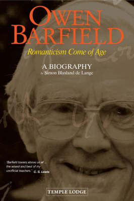 Image for <B>Owen Barfield </B><I> Romanticism Come of Age - A Biography</I>