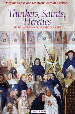Image for <B>Thinkers, Saints, Heretics </B><I> Spiritual Paths of the Middle Ages</I>