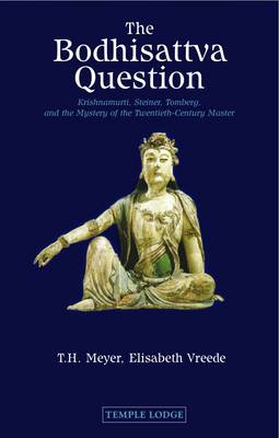 <B>Bodhisattva Question </B><I> Krishnamurti, Rudolf Steiner, Valentin Tomberg, and the Mystery of the Twentieth-century Master. Krishnamurti, Rudolf Steiner, Valentin Tomberg, and the Mystery of the Twentieth-century Master</I> Image for <B>Bodhisattva Question </B><I> Krishnamurti, Rudolf Steiner, Valentin Tomberg, and the Mystery of the Twentieth-century Master. Krishnamurti, Rudolf Steiner, Valentin Tomberg, and the Mystery of the Twentieth-century Master</I>