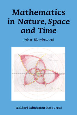 Image for <B>Mathematics in Nature, Space and Time </B><I> </I>