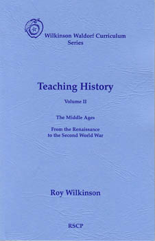 Image for <B>Teaching History, Volume II </B><I> The Middle Ages, From the Renaissance to the Second World War</I>