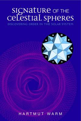 Image for <B>Signature of the Celestial Spheres </B><I> Discovering Order in the Solar System</I>