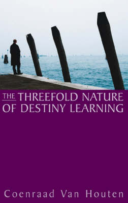 Image for <B>Threefold Nature of Destiny Learning </B><I> </I>