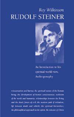 Image for <B>Rudolf Steiner </B><I> An Introduction to His Spiritual World-view, Anthroposophy</I>
