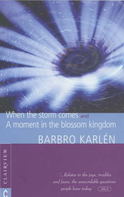 Image for <B>When the Storm Comes </B><I> A Moment in the Blossom Kingdom</I>