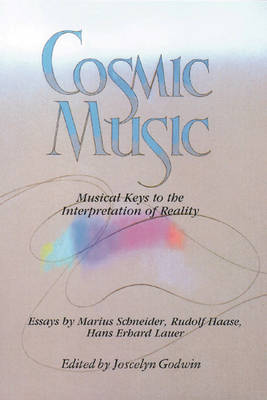 Image for <B>Cosmic Music </B><I> Musical Keys to the Interpretation of Reality</I>