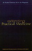 <B>Extending Practical Medicine </B><I> Fundamental Principles Based on the Science of the Spirit</I> Image for <B>Extending Practical Medicine </B><I> Fundamental Principles Based on the Science of the Spirit</I>
