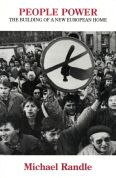 Image for <B>People Power </B><I> The Building of a New European Home</I>