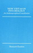 Image for <B>New Vistas in Psychology </B><I> An Anthroposophical Contribution</I>