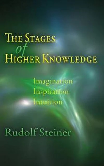 Image for <B>Stages of Higher Knowledge </B><I> Imagination, Inspiration, Intuition</I>