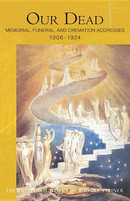 Image for <B>Our Dead </B><I> Memorial, Funeral, and Cremation Addresses, 1906-1924</I>