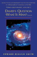 Image for <B>David's Question "What is Man?" </B><I> Psalm 8</I>