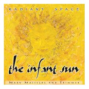 Image for <B>Radiant Space; Infant Sun, The </B><I> Radiant Space</I>