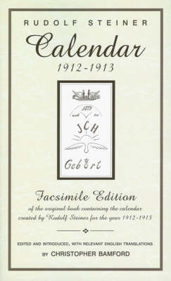 Image for <B>Calendar 1912-1913 </B><I> Facsimile Edition of the Original Book Containing the Calendar Created by Rudolf Steiner for the Year 1912-1913</I>