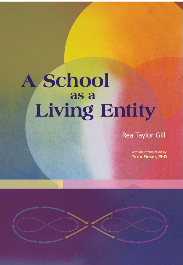 Image for <B>School as a Living Entity </B><I> The Growth and Development of a School as a Living Entity</I>