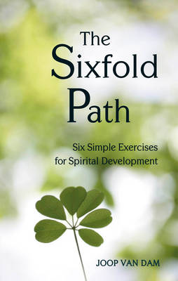 Image for <B>Sixfold Path, The </B><I> Six Simple Exercises for Spiritual Development</I>