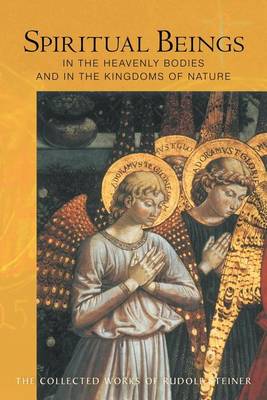 Image for <B>Spiritual Beings in the Heavenly Bodies and in the Kingdoms of Nature </B><I> </I>