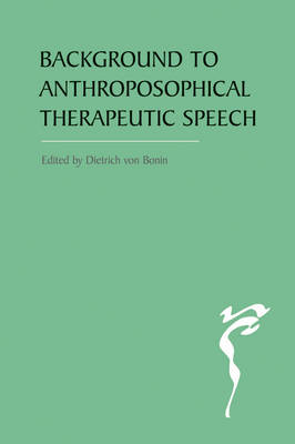 <B>Background to Anthroposophical Therapeutic Speech </B><I> </I> Image for <B>Background to Anthroposophical Therapeutic Speech </B><I> </I>