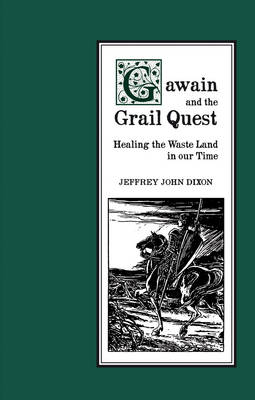 Image for <B>Gawain and the Grail Quest </B><I> Healing the Waste Land in Our Time</I>