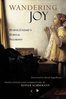 Image for <B>Wandering Joy </B><I> Meister Eckhart's Mystical Philosophy</I>