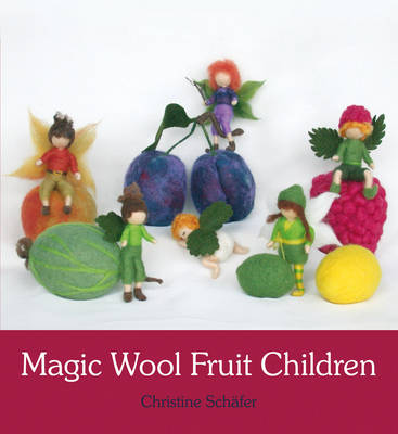 Image for <B>Magic Wool Fruit Children </B><I> </I>