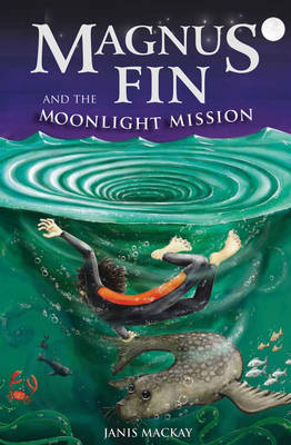 Image for <B>Magnus Fin and the Moonlight Mission </B><I> </I>