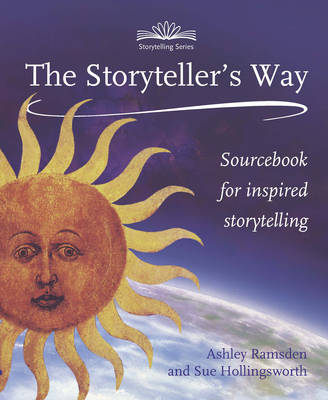 Image for <B>Storyteller's Way </B><I> A Sourcebook for Inspired Storytelling</I>