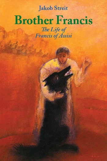 Image for <B>Brother Francis </B><I> The Life of Francis of Assisi</I>