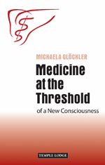 Image for <B>Medicine at the Threshold of a New Consciousness </B><I> </I>