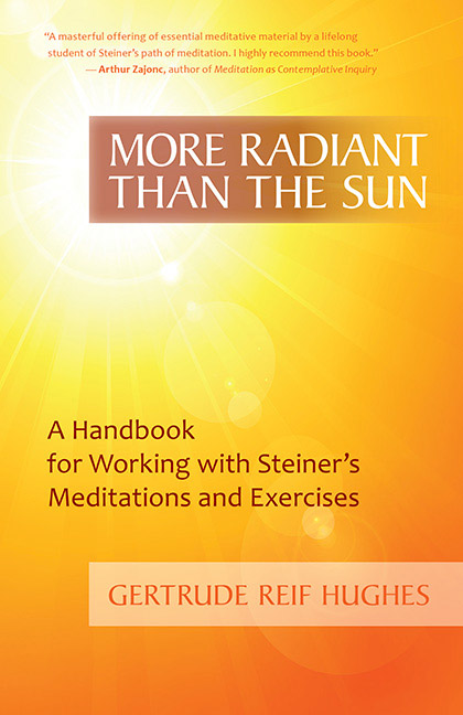 Image for <B>More Radiant than the Sun </B><I> A Handbook for Working with Steiner's Meditations and Exercises</I>