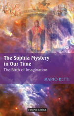 Image for <B>Sophia Mystery in Our Time </B><I> The Birth of Imagination</I>