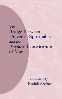 Image for <B>Bridge Between Universal Spirituality and the Physical Constitution of Man </B><I> </I>