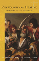 Image for <B>Physiology and Healing </B><I> Treatment, Therapy and Hygiene - Spiritual Science and Medicine</I>