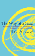 Image for <B>Way of a Child, The </B><I> <br>THE WAY OF A CHILD <br>spacer <br>spacer <br>An Introduction to Steiner Education and the Basics of Child Development</I>