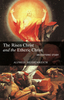 Image for <B>Risen Christ and the Etheric Christ, The </B><I> </I>